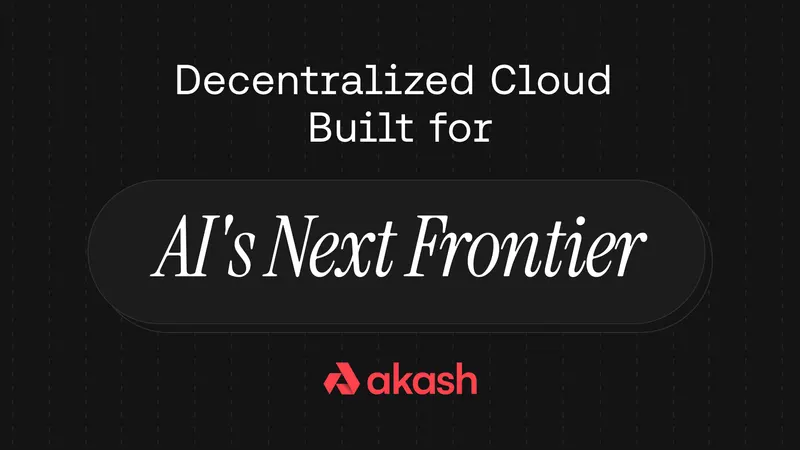 Akash Network - Decentralized Compute Marketplace